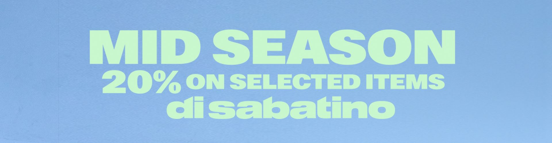Di Sabatino SS 2024 - MID SEASON SALES STARTS NOW